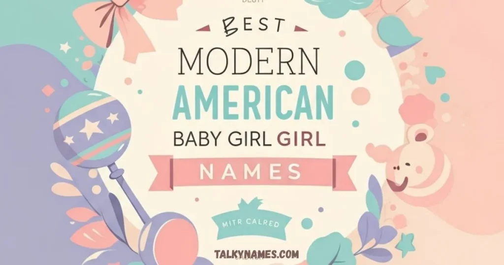 Best Modern American Baby Girl Names