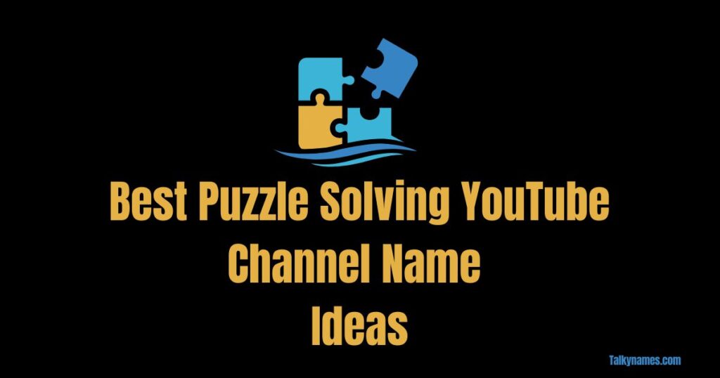 Best Puzzle Solving YouTube Channel Name Ideas