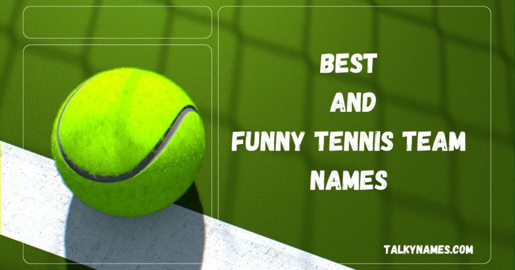 Best and Funny Tennis Team Names