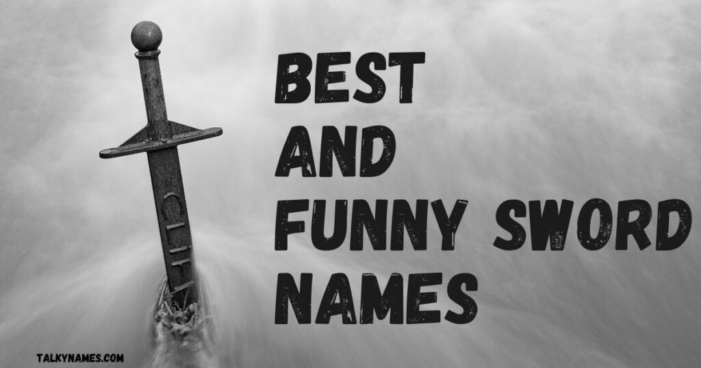 Best and Funny Sword Names