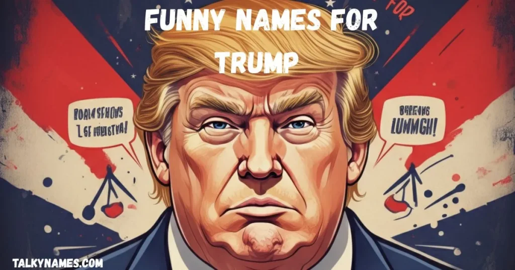 Best and Funny Names for Trump