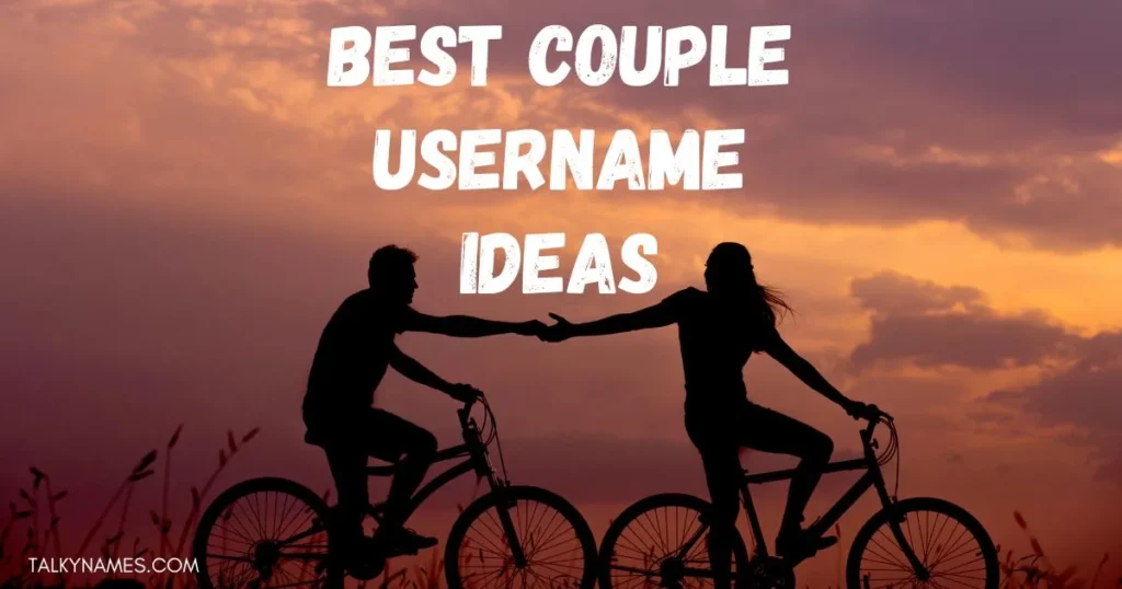 Best Couple Username Ideas