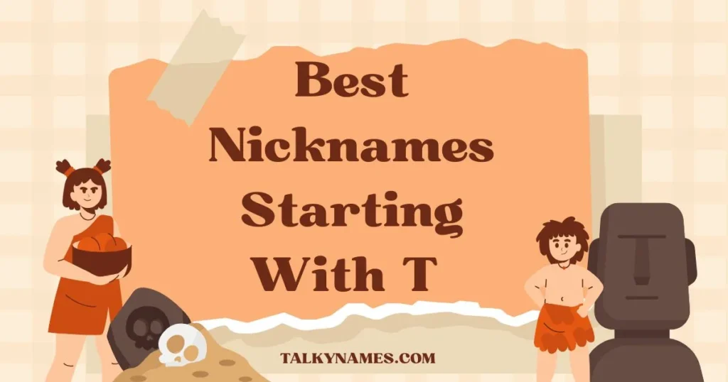 Nicknames Starting With T