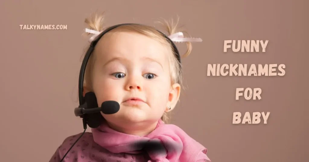Funny Nicknames for Baby