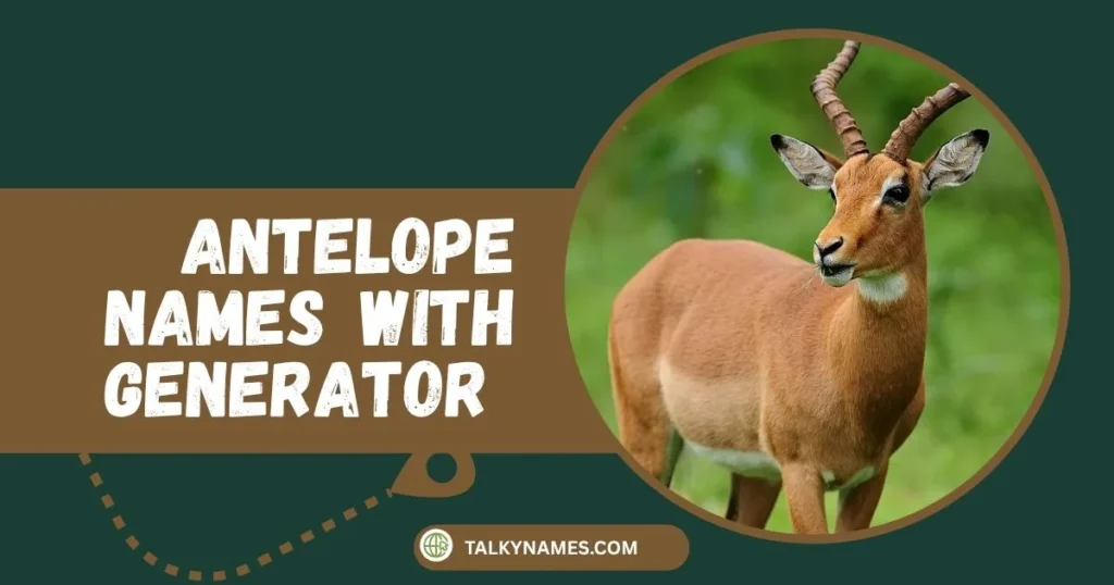 Best Antelope Names with Generator