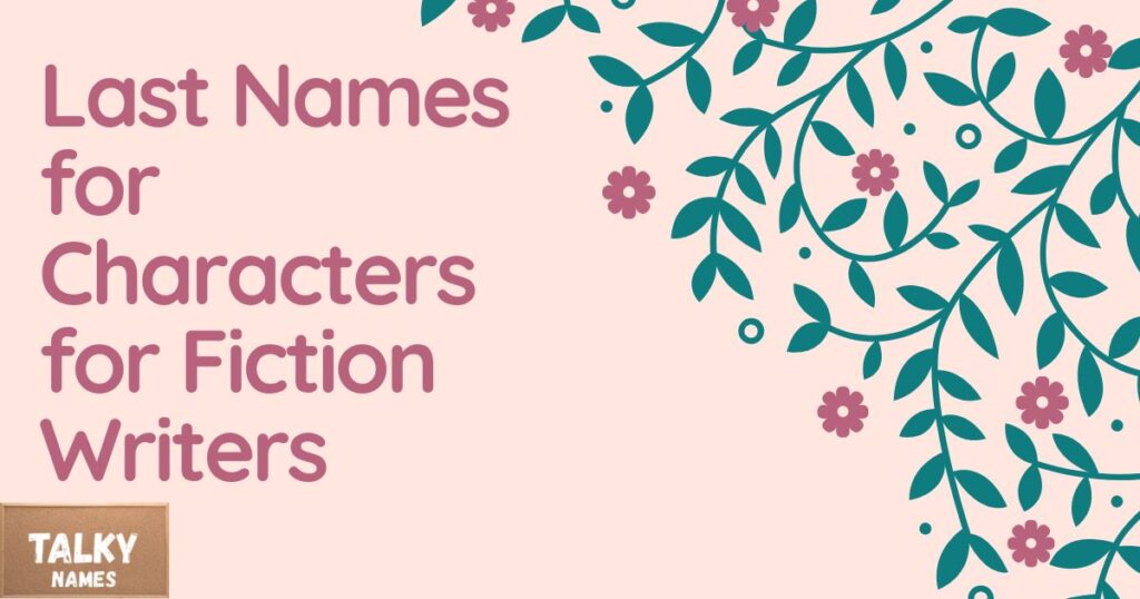 Last Names for Characters for Fiction Writers With Generator